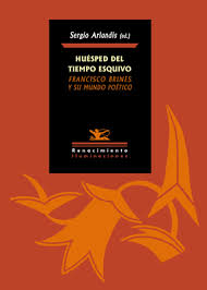 Francisco Brines, Huésped del tiempo esquivo (Renacimiento, 2013).