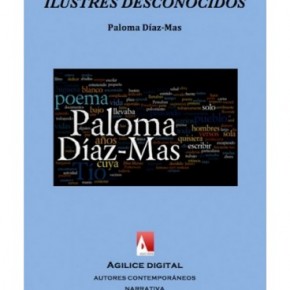 ILUSTRES DESCONOCIDOS, por Paloma Díaz-Mas