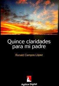 Hacia el hogar postergado: Quince claridades para mi padre, de Ronald Campos